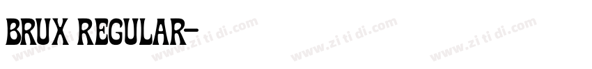 BRUX Regular字体转换 BRUX Regular字体转换
